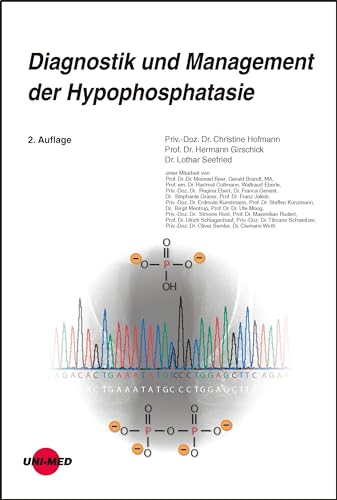 Diagnostik und Management der Hypophosphatasie (UNI-MED Science) von UNI-MED, Bremen